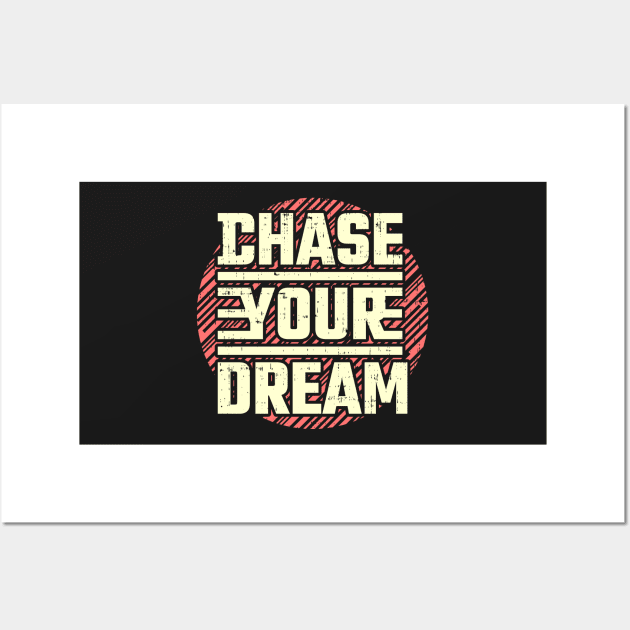 Chase your Dream Wall Art by D3monic